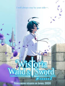 Wistoria: Wand and Sword (2026) Season 2 [Dual Audio Hindi-English] Watch Online And Download "WEB-DL"